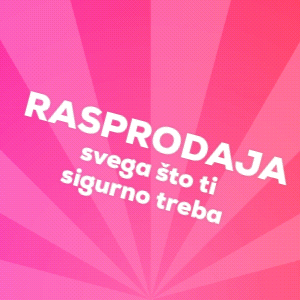 Rasprodaja svega što ti sigurno treba!